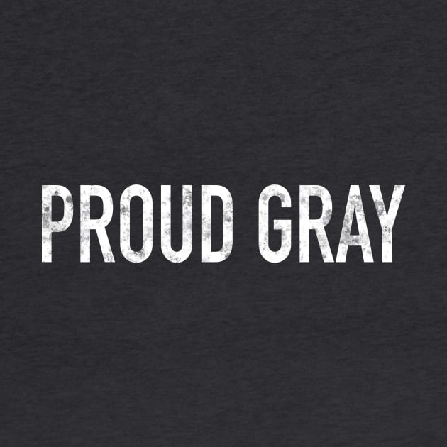 Proud Gray by The Straight Sh*t